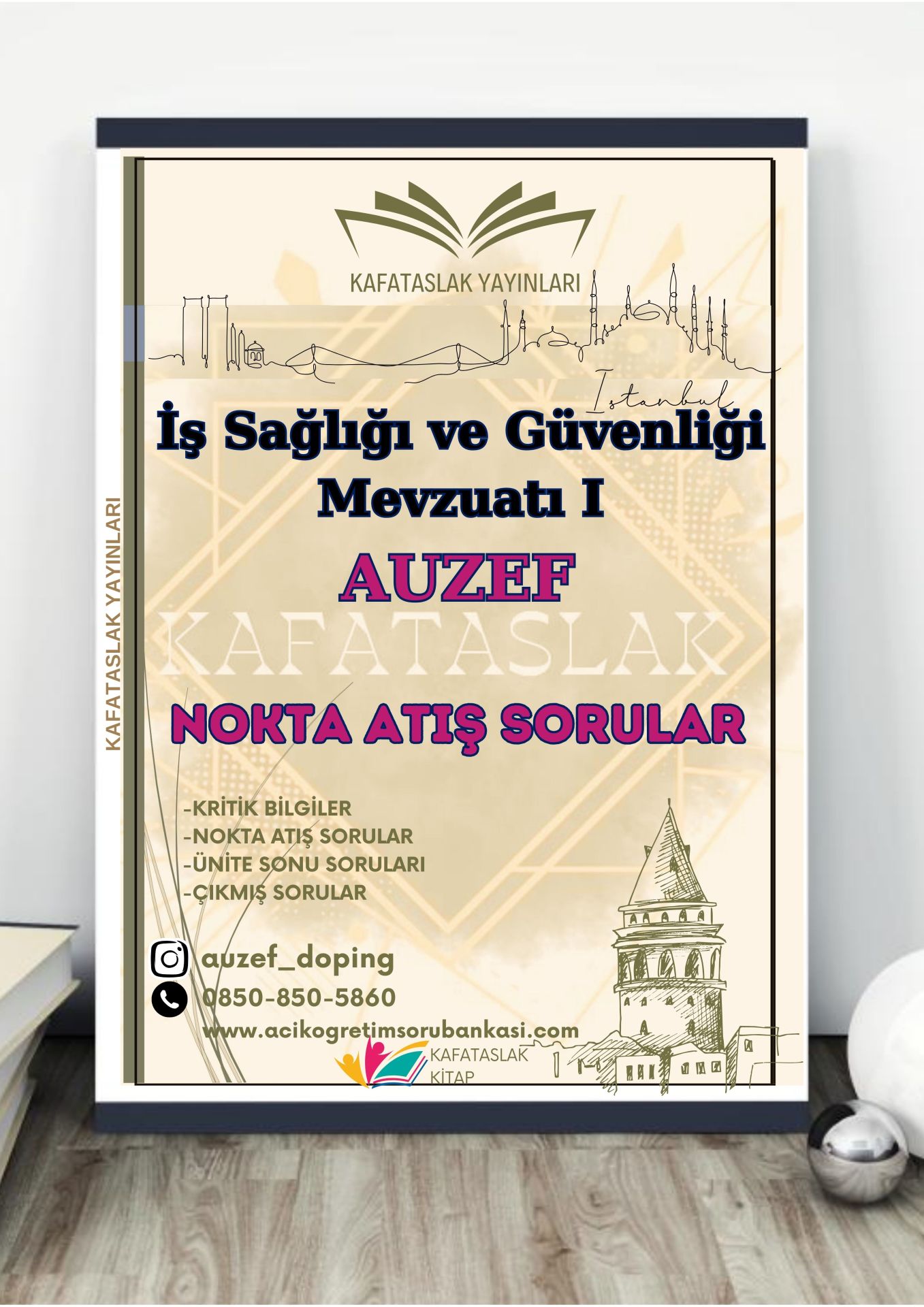 İş Sağlığı ve Güvenliği Mevzuatı I AUZEF İstanbul Üniversitesi Nokta Atışı Sorular Kafataslak Yayınları