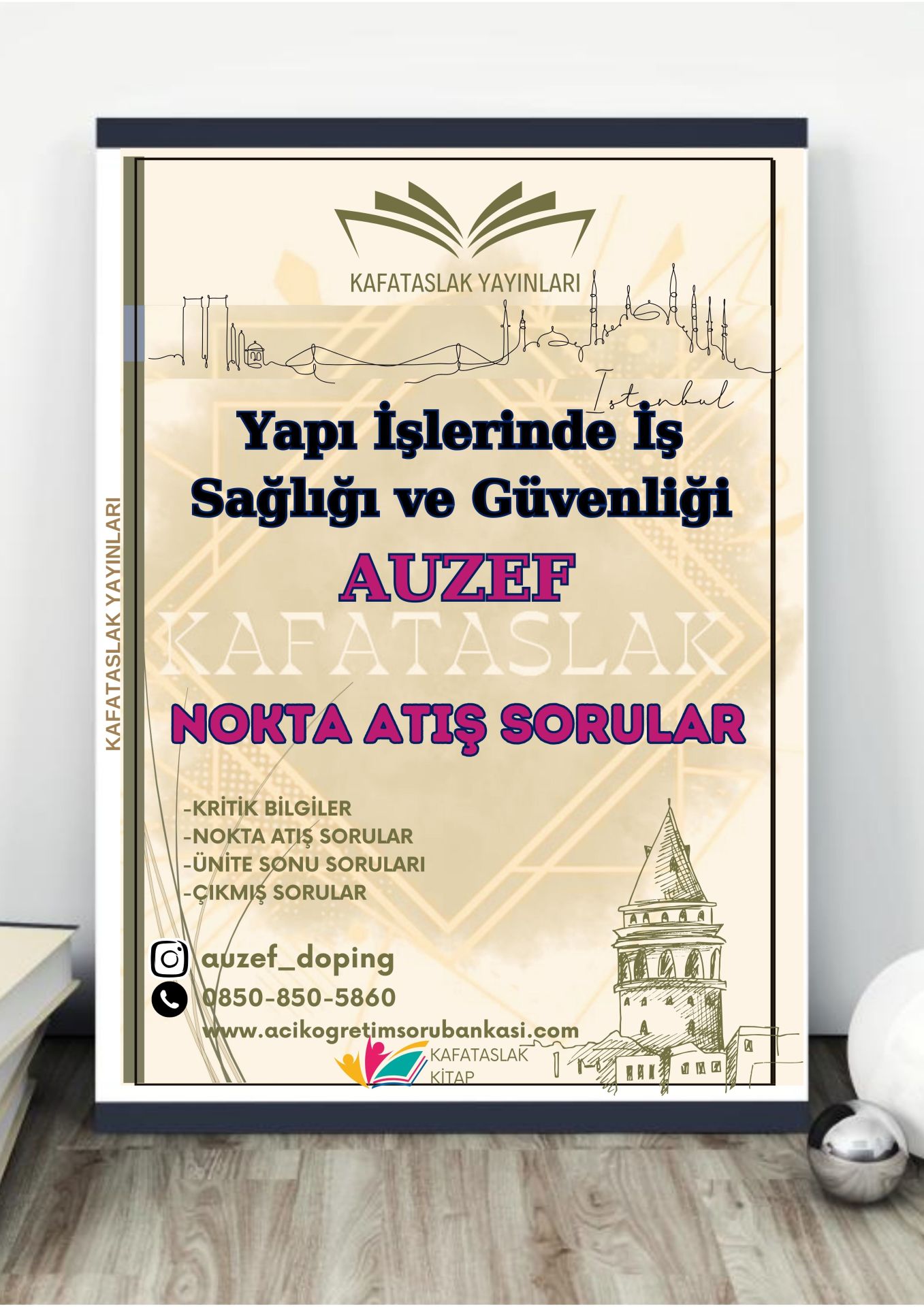 Yapı İşlerinde İş Sağlığı ve Güvenliği AUZEF İstanbul Üniversitesi Nokta Atışı Sorular Kafataslak Yayınları