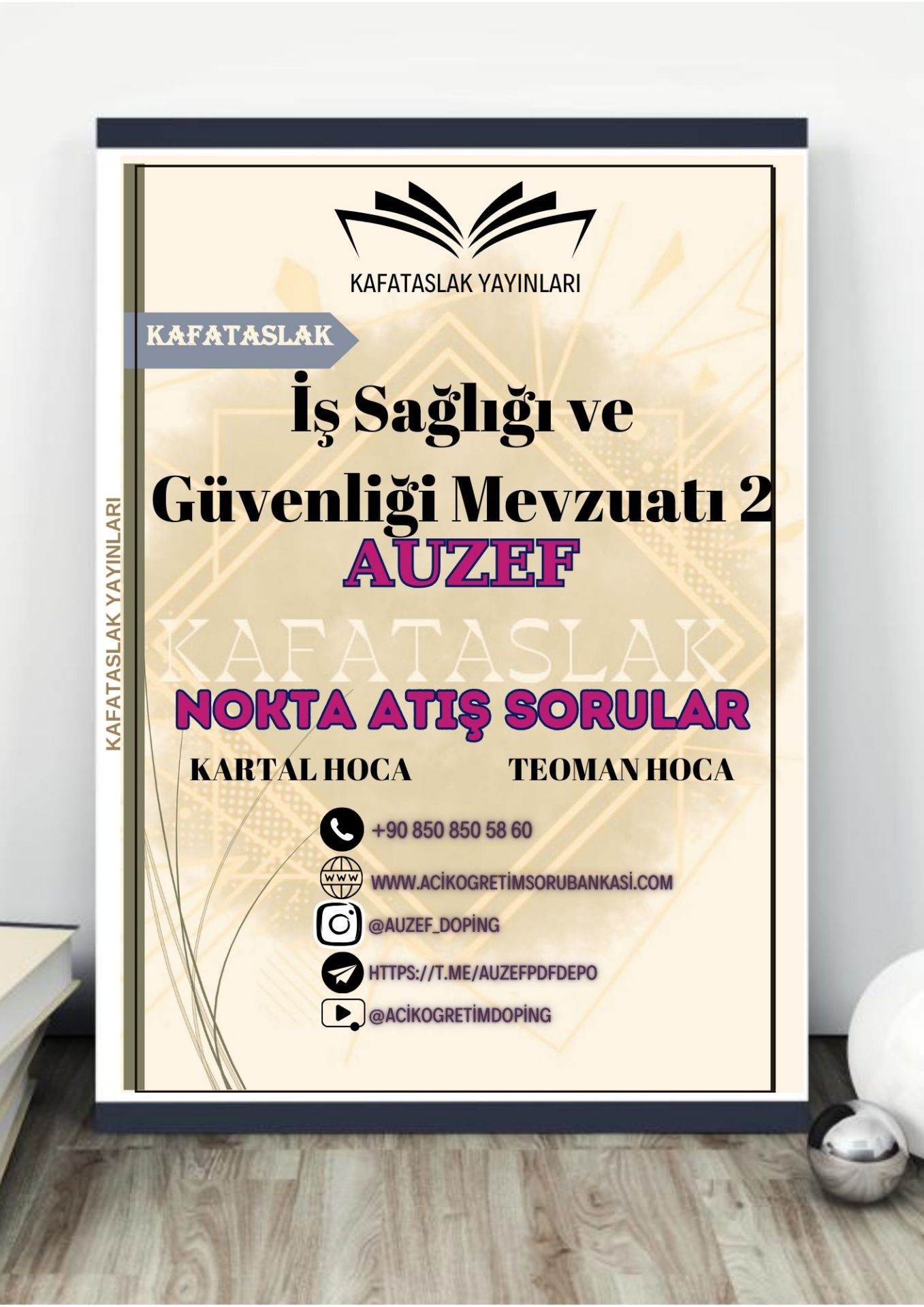 İş Sağlığı ve Güvenliği Mevzuatı 2 AUZEF İstanbul Üniversitesi Nokta Atışı Sorular Kafataslak Yayınları
