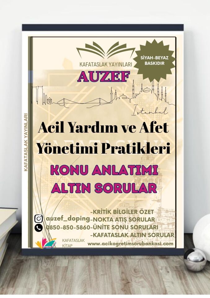 Acil Yardım ve Afet Yönetimi Pratikleri AUZEF İstanbul Üniversitesi Nokta Atışı Sorular Kafataslak Yayınları