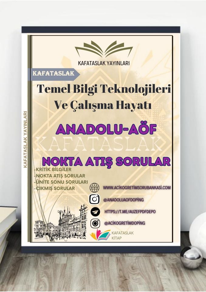 Temel Bilgi Teknolojileri Ve Çalışma Hayatı ANADOLU AÖF