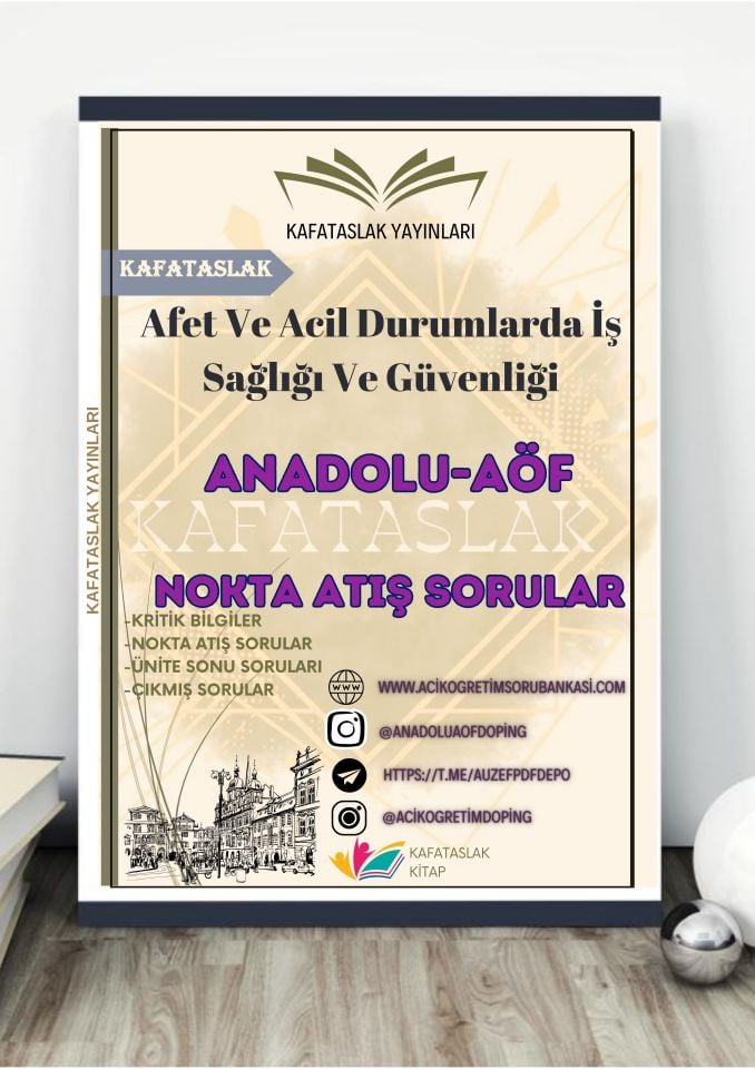 Afet Ve Acil Durumlarda İş Sağlığı Ve Güvenliği ANADOLU AÖF