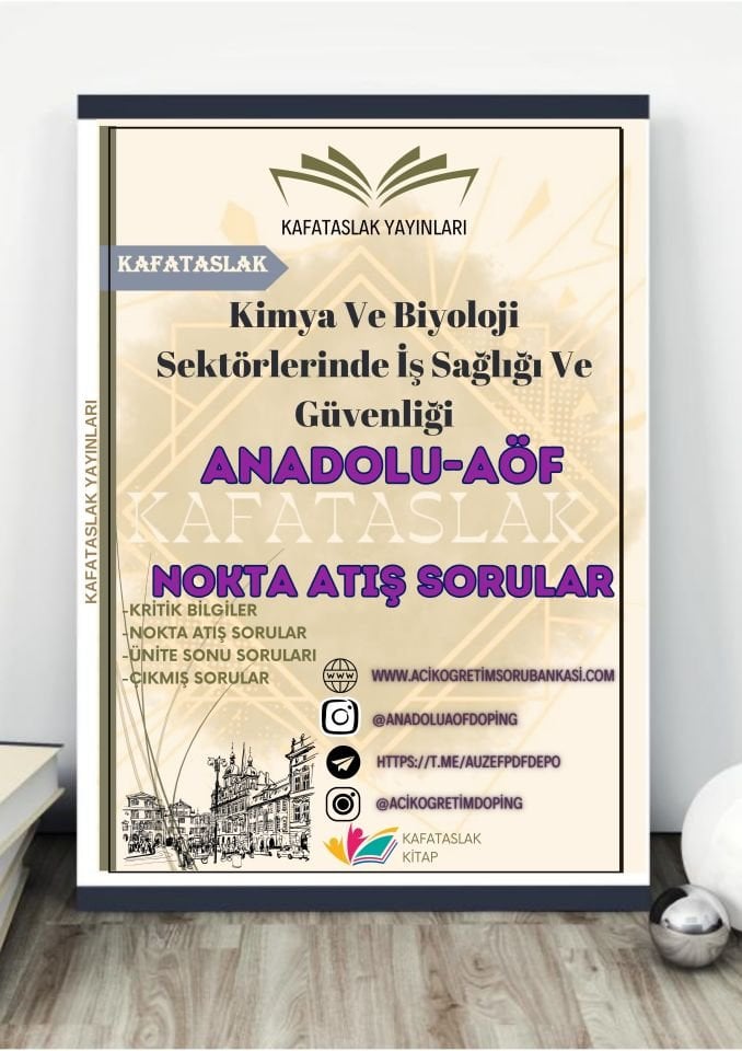 Kimya Ve Biyoloji Sektörlerinde İş Sağlığı Ve Güvenliği ANADOLU AÖF