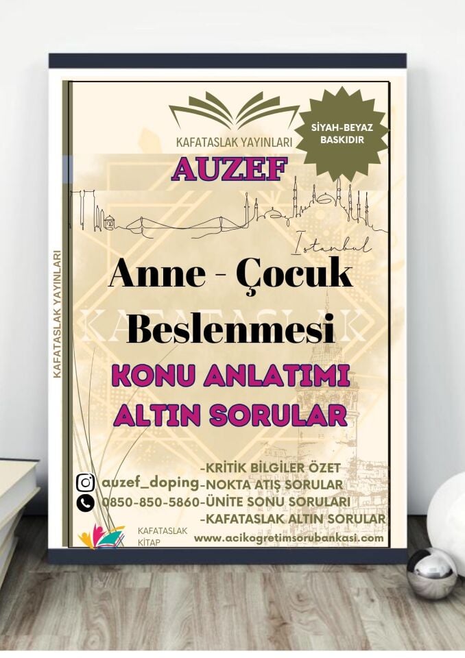 Anne - Çocuk Beslenmesi AUZEF İstanbul Üniversitesi Nokta Atışı Sorular Kafataslak Yayınları