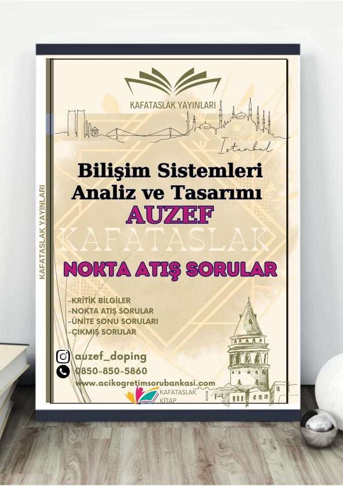 Bilişim Sistemleri Analiz ve Tasarımı AUZEF İstanbul Üniversitesi Nokta Atışı Sorular Kafataslak Yayınları