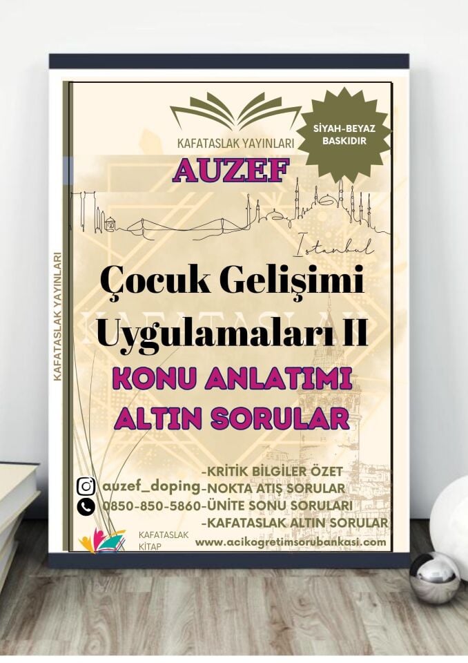 Çocuk Gelişimi Uygulamaları II AUZEF İstanbul Üniversitesi Nokta Atışı Sorular Kafataslak Yayınları