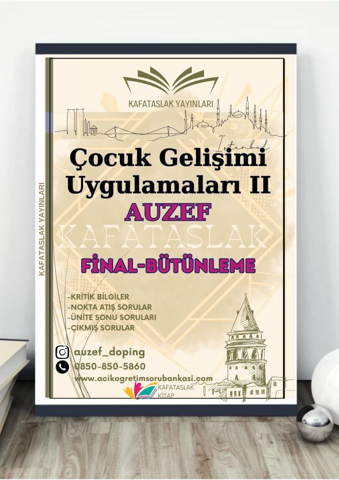Çocuk Gelişimi Uygulamaları II AUZEF İstanbul Üniversitesi Nokta Atışı Sorular Kafataslak Yayınları