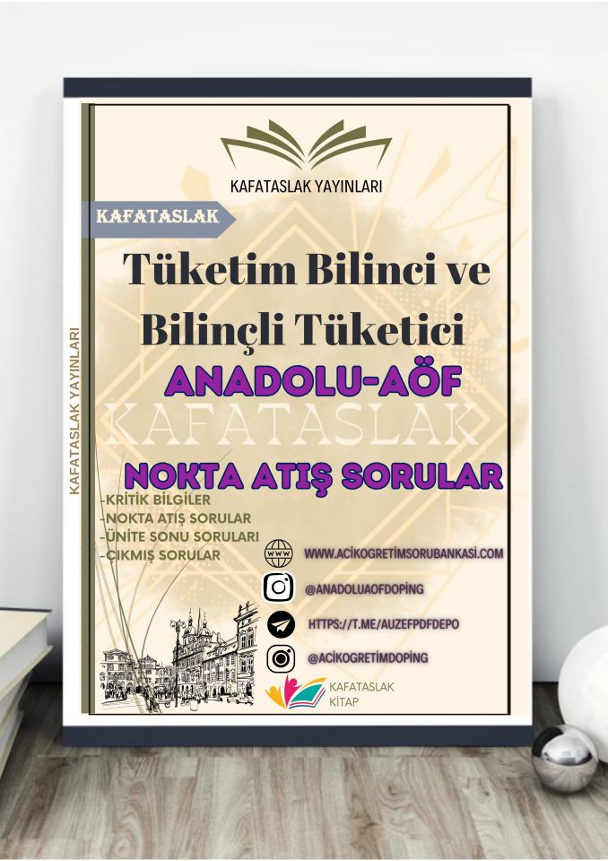 Tüketim Bilinci ve Bilinçli Tüketici ANADOLU AÖF