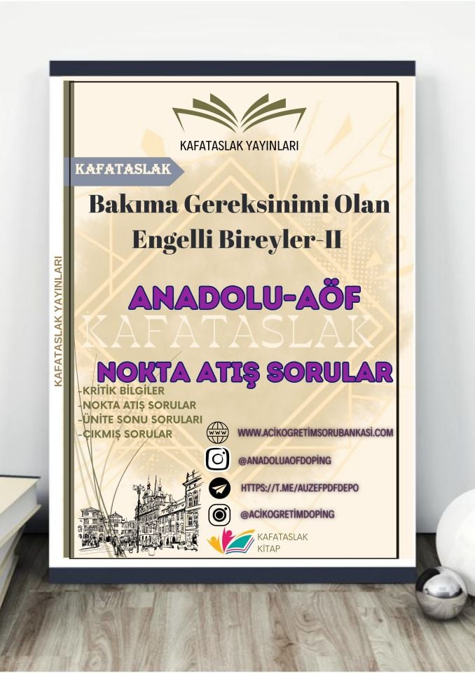 Bakıma Gereksinimi Olan Engelli Bireyler-II ANADOLU AÖF