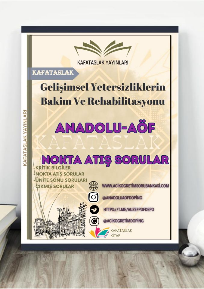 Gelişimsel Yetersizliklerin Bakim Ve Rehabilitasyonu ANADOLU AÖF