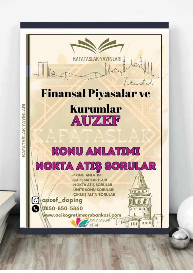 Finansal Piyasalar ve Kurumlar AUZEF İstanbul Üniversitesi Nokta Atışı Sorular Kafataslak Yayınları