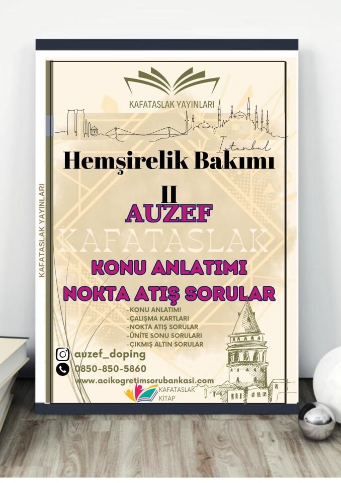 Hemşirelik Bakımı II AUZEF İstanbul Üniversitesi Nokta Atışı Sorular Kafataslak Yayınları