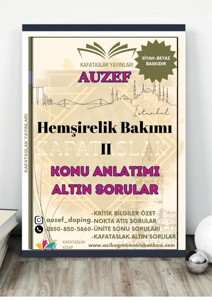 Hemşirelik Bakımı II AUZEF İstanbul Üniversitesi Nokta Atışı Sorular Kafataslak Yayınları