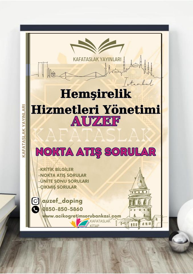 Hemşirelik Hizmetleri Yönetimi AUZEF İstanbul Üniversitesi Nokta Atışı Sorular Kafataslak Yayınları