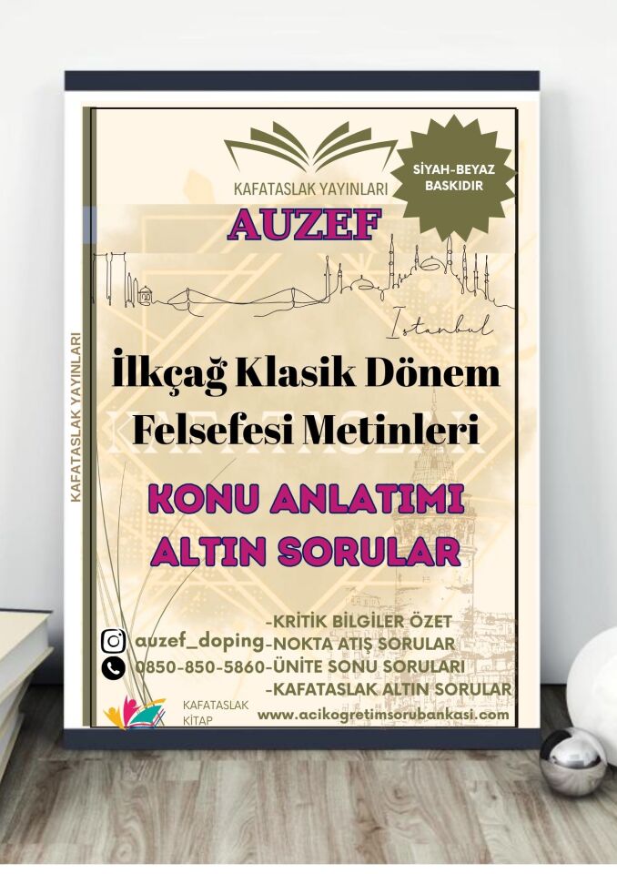 İlkçağ Klasik Dönem Felsefesi Metinleri AUZEF İstanbul Üniversitesi Nokta Atışı Sorular Kafataslak Yayınları
