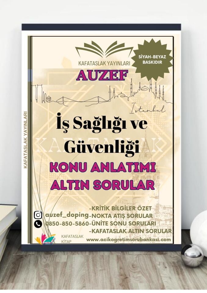 İş Sağlığı ve Güvenliği AUZEF İstanbul Üniversitesi Nokta Atışı Sorular Kafataslak Yayınları