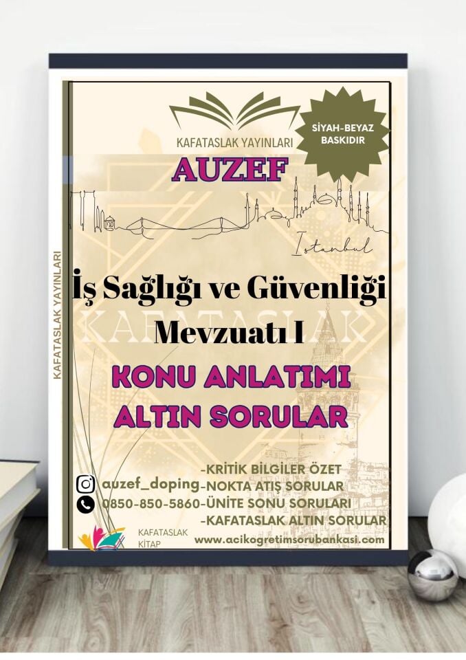 İş Sağlığı ve Güvenliği Mevzuatı I AUZEF İstanbul Üniversitesi Nokta Atışı Sorular Kafataslak Yayınları