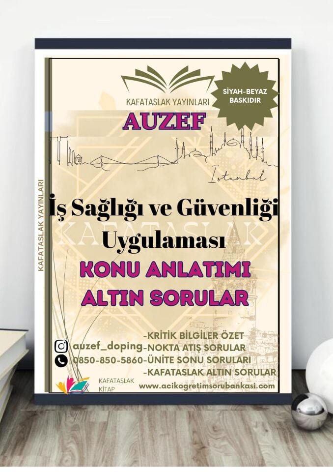 İş Sağlığı ve Güvenliği Uygulaması AUZEF İstanbul Üniversitesi Nokta Atışı Sorular Kafataslak Yayınları