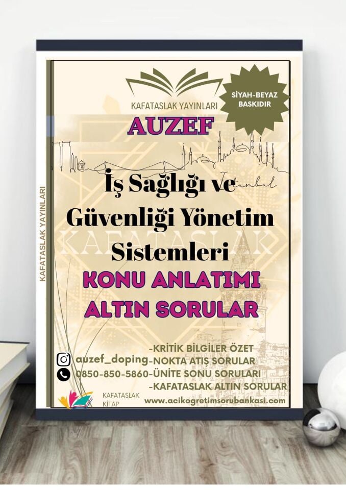 İş Sağlığı ve Güvenliği Yönetim Sistemleri AUZEF İstanbul Üniversitesi Nokta Atışı Sorular Kafataslak Yayınları