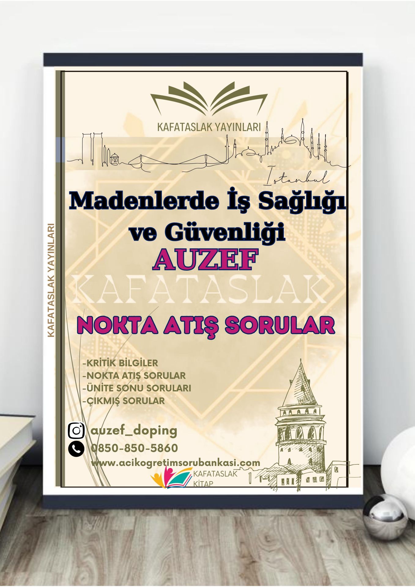 Madenlerde İş Sağlığı ve Güvenliği AUZEF İstanbul Üniversitesi Nokta Atışı Sorular Kafataslak Yayınları