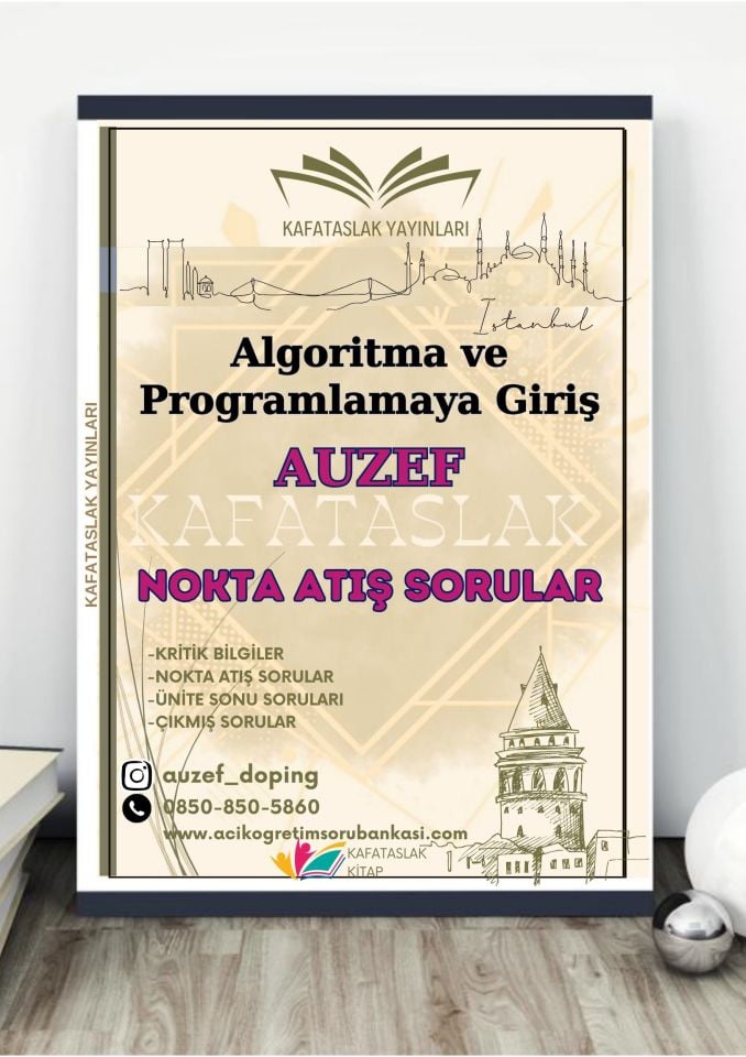 Algoritma ve Programlamaya Giriş (Bahar dönemi) AUZEF İstanbul Üniversitesi Nokta Atışı Sorular Kafataslak Yayınları