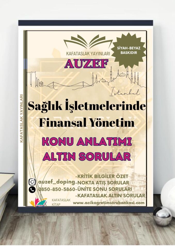 Sağlık İşletmelerinde Finansal Yönetim AUZEF İstanbul Üniversitesi Nokta Atışı Sorular Kafataslak Yayınları