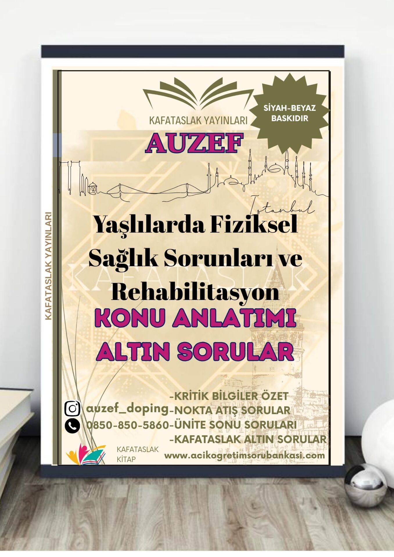 Yaşlılarda Fiziksel Sağlık Sorunları ve Rehabilitasyon – AUZEF İstanbul Üniversitesi Nokta Atışı Sorular Kafataslak Yayınları