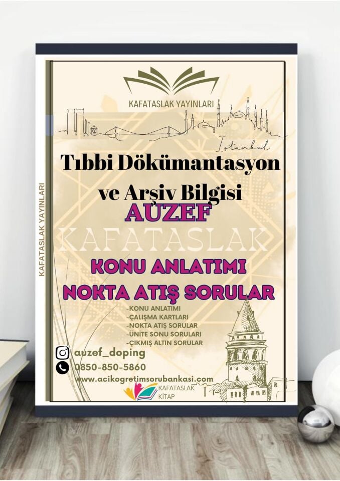 Tıbbi Dökümantasyon ve Arşiv Bilgisi AUZEF İstanbul Üniversitesi Nokta Atışı Sorular Kafataslak Yayınları