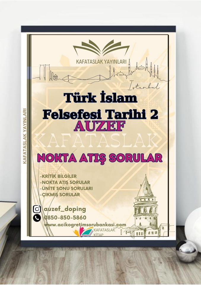 Türk İslam Felsefesi Tarihi 2 AUZEF İstanbul Üniversitesi Nokta Atışı Sorular Kafataslak Yayınları