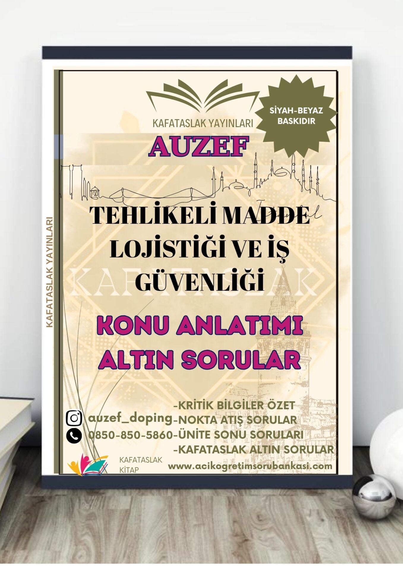 TEHLİKELİ MADDE LOJİSTİĞİ VE İŞ GÜVENLİĞİ AUZEF İstanbul Üniversitesi Nokta Atışı Sorular Kafataslak Yayınları