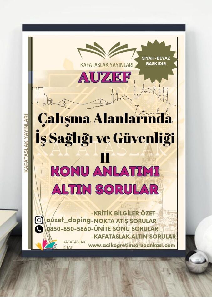 Çalışma Alanlarında İş Sağlığı ve Güvenliği II (İş Sağlığı ve Güvenliği Ön Lisans) AUZEF İstanbul Üniversitesi (VİZE)