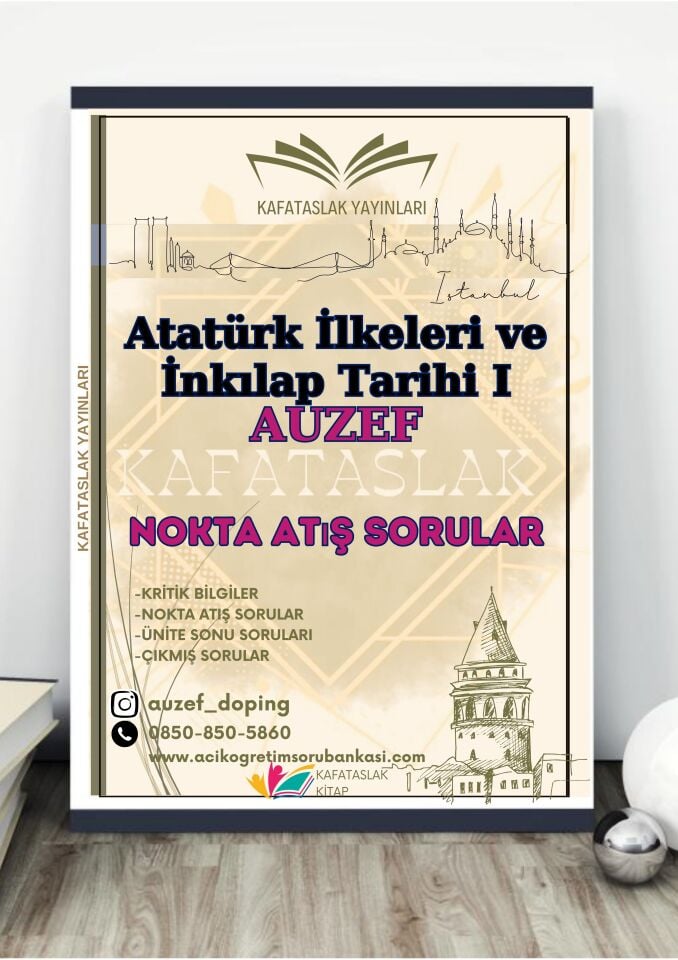 Atatürk İlkeleri ve İnkılap Tarihi I  AUZEF İstanbul Üniversitesi Nokta Atışı Sorular Kafataslak Yayınları