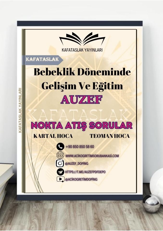 Bebeklik Döneminde Gelişim Ve Eğitim AUZEF İstanbul Üniversitesi Nokta Atışı Sorular Kafataslak Yayınları