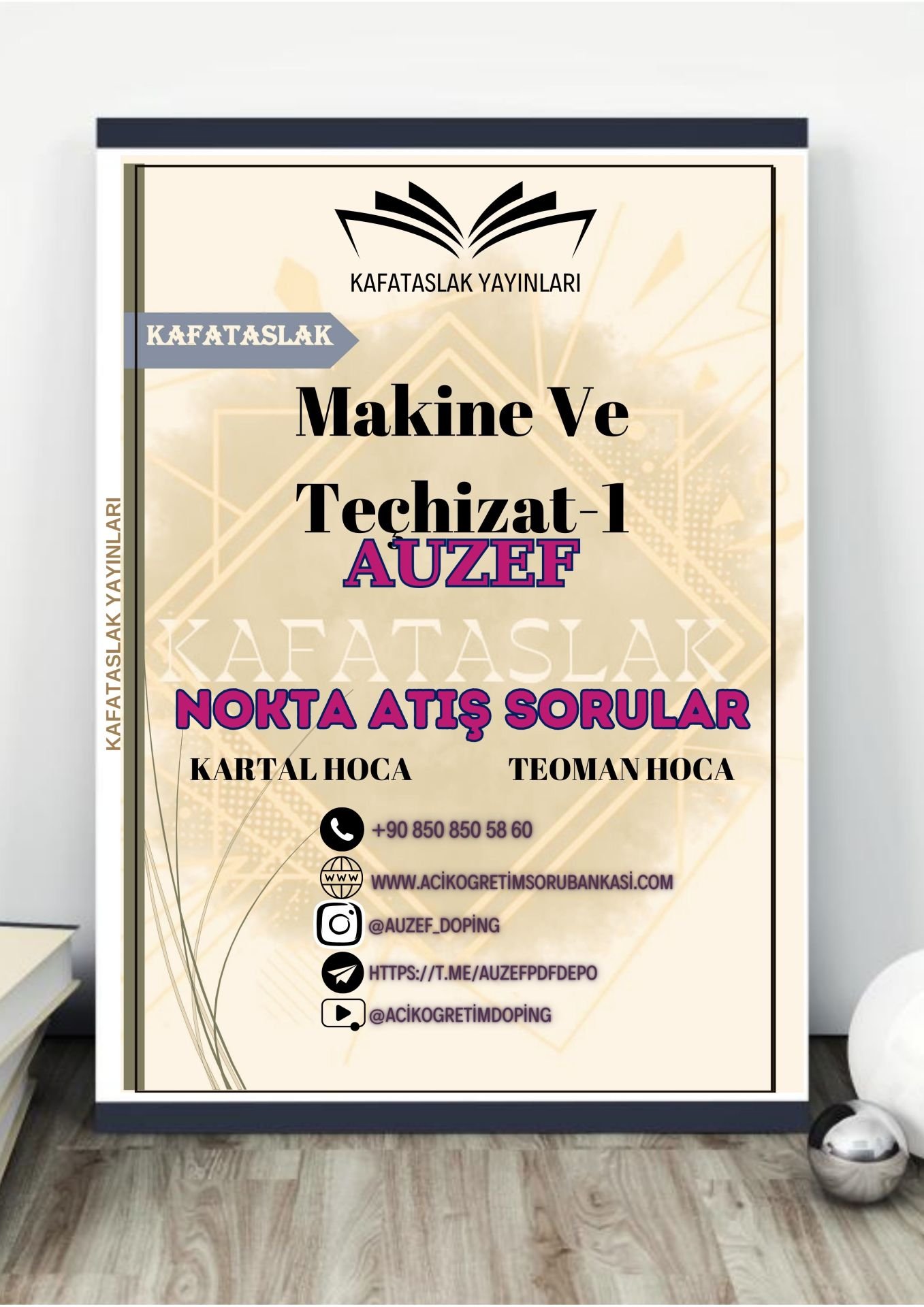 Makine Ve Teçhizat-1 AUZEF İstanbul Üniversitesi Nokta Atışı Sorular Kafataslak Yayınları
