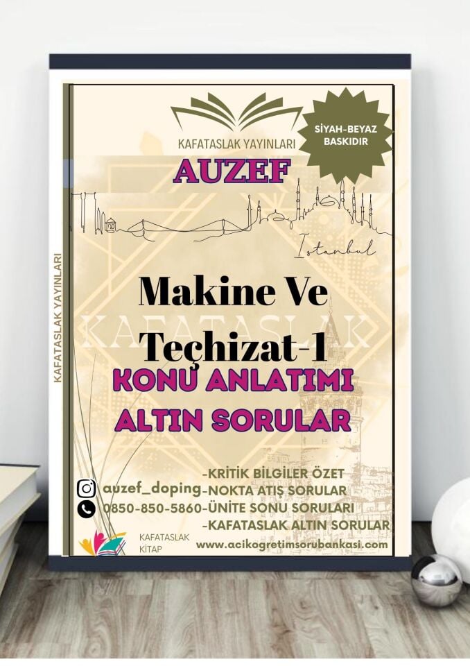 Makine Ve Teçhizat-1 AUZEF İstanbul Üniversitesi Nokta Atışı Sorular Kafataslak Yayınları