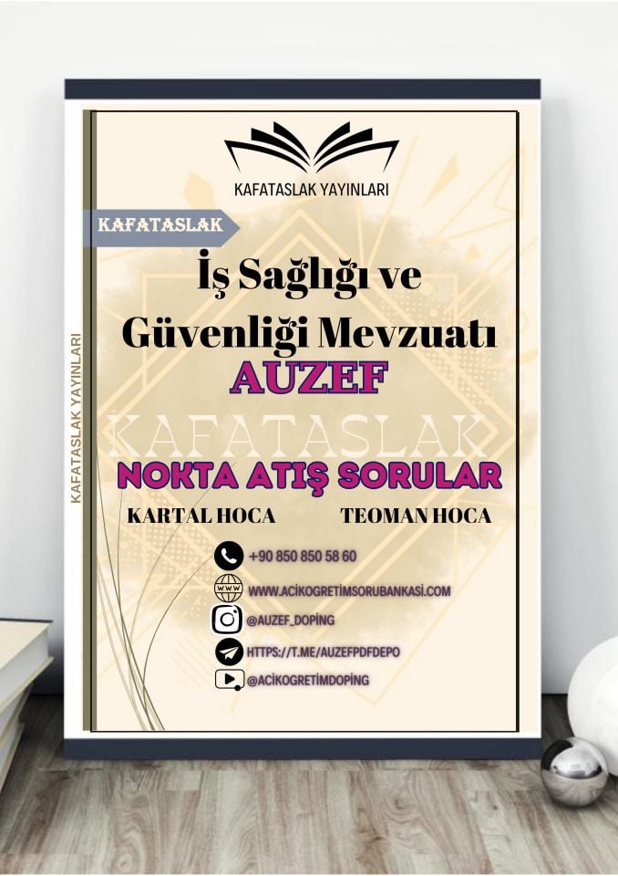 İş Sağlığı ve Güvenliği Mevzuatı AUZEF İstanbul Üniversitesi Nokta Atışı Sorular Kafataslak Yayınları