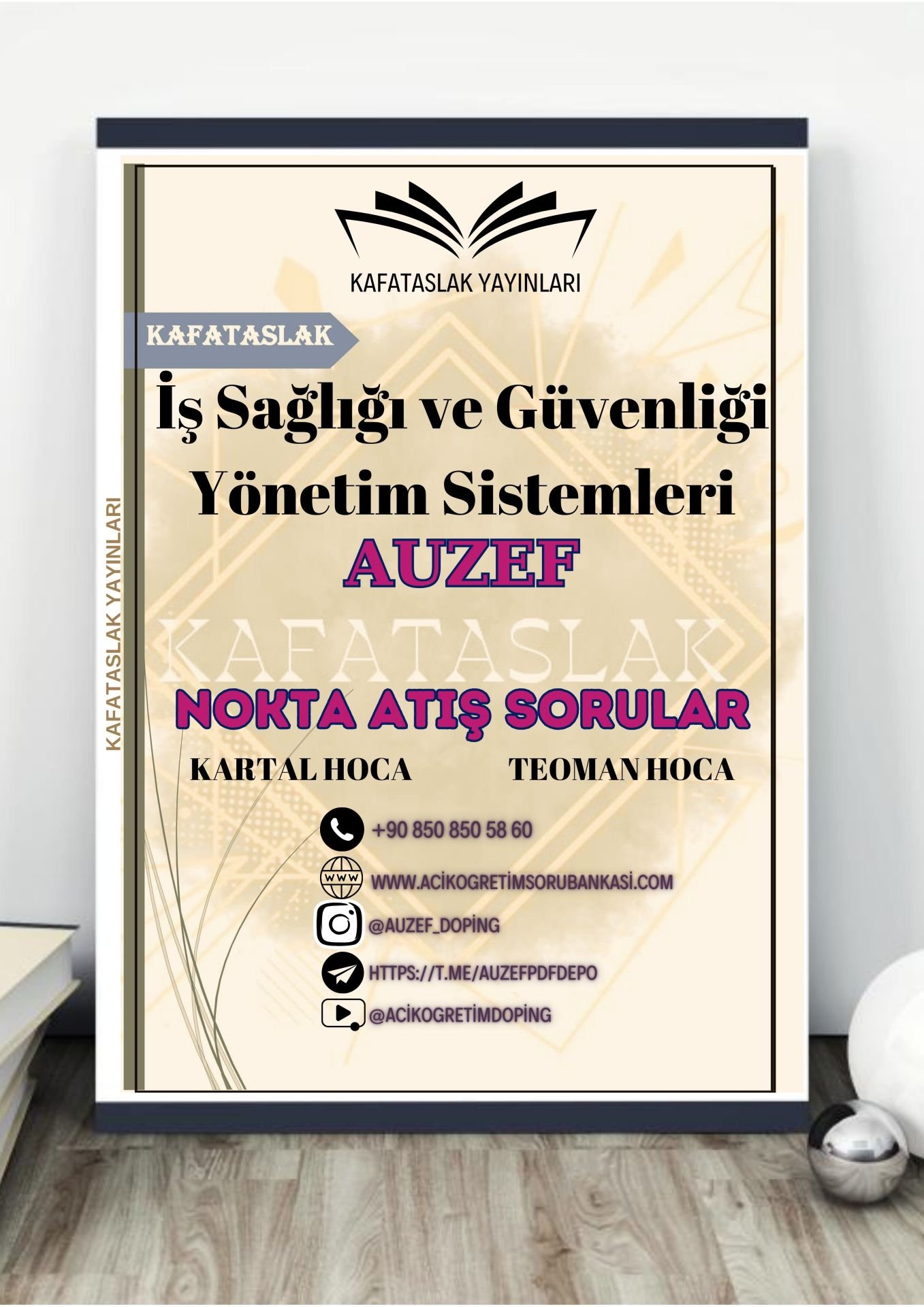 İş Sağlığı ve Güvenliği Yönetim Sistemleri AUZEF İstanbul Üniversitesi Nokta Atışı Sorular Kafataslak Yayınları