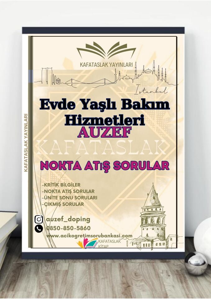 Evde Yaşlı Bakım Hizmetleri AUZEF İstanbul Üniversitesi Nokta Atışı Sorular Kafataslak Yayınları