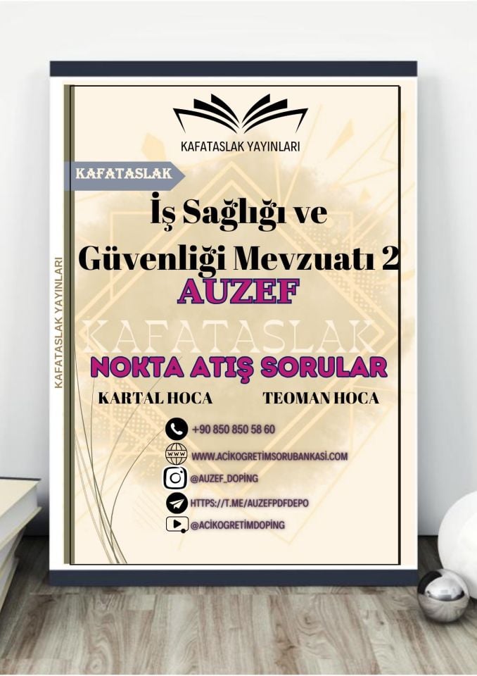 İş Sağlığı ve Güvenliği Mevzuatı 2 AUZEF İstanbul Üniversitesi Nokta Atışı Sorular Kafataslak Yayınları
