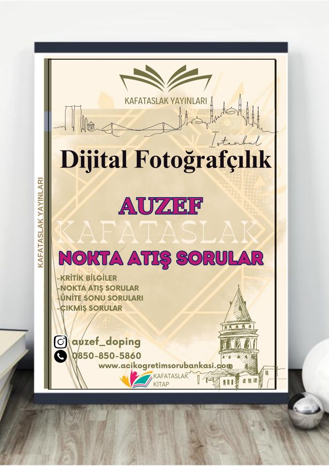 Dijital Fotoğrafçılık  AUZEF İstanbul Üniversitesi Nokta Atışı Sorular Kafataslak Yayınları