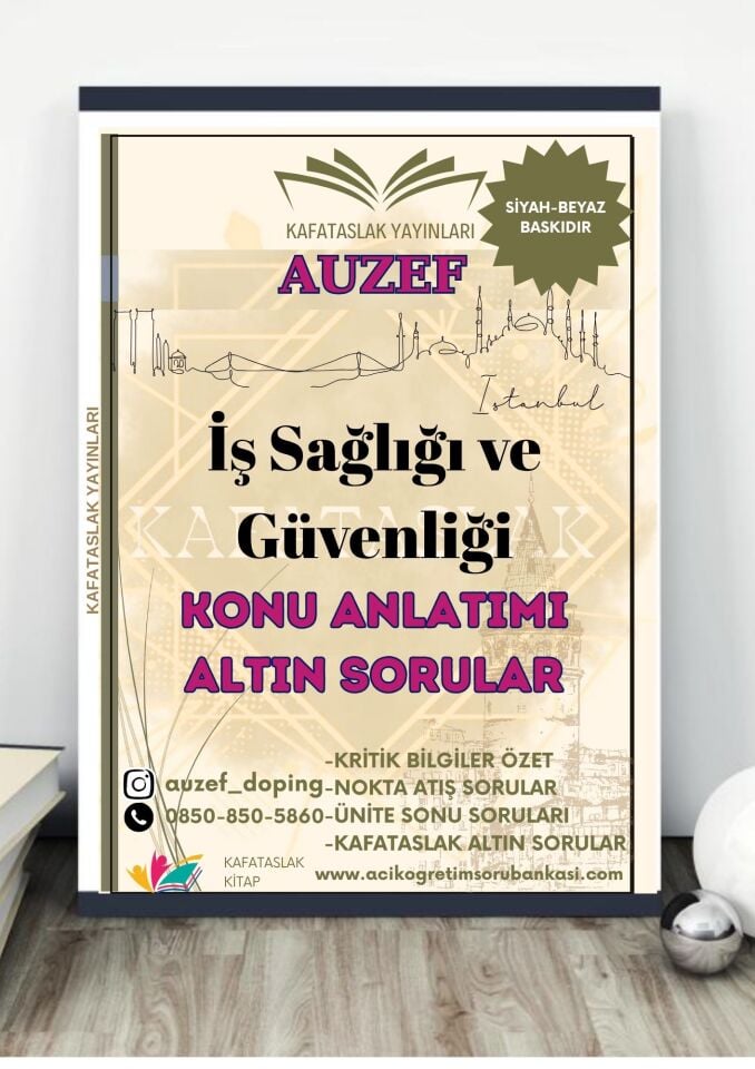 İş Sağlığı ve Güvenliği AUZEF İstanbul Üniversitesi Nokta Atışı Sorular Kafataslak Yayınları