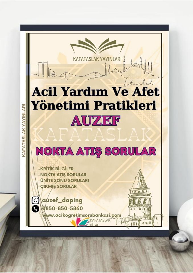 Acil Yardım Ve Afet Yönetimi Pratikleri AUZEF İstanbul Üniversitesi Nokta Atışı Sorular Kafataslak Yayınları