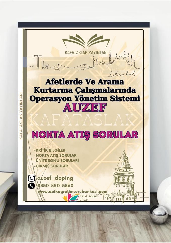 Afetlerde Ve Arama Kurtarma Çalışmalarında Operasyon Yönetim Sistemi AUZEF İstanbul Üniversitesi Nokta Atışı Sorular Kafataslak Yayınları