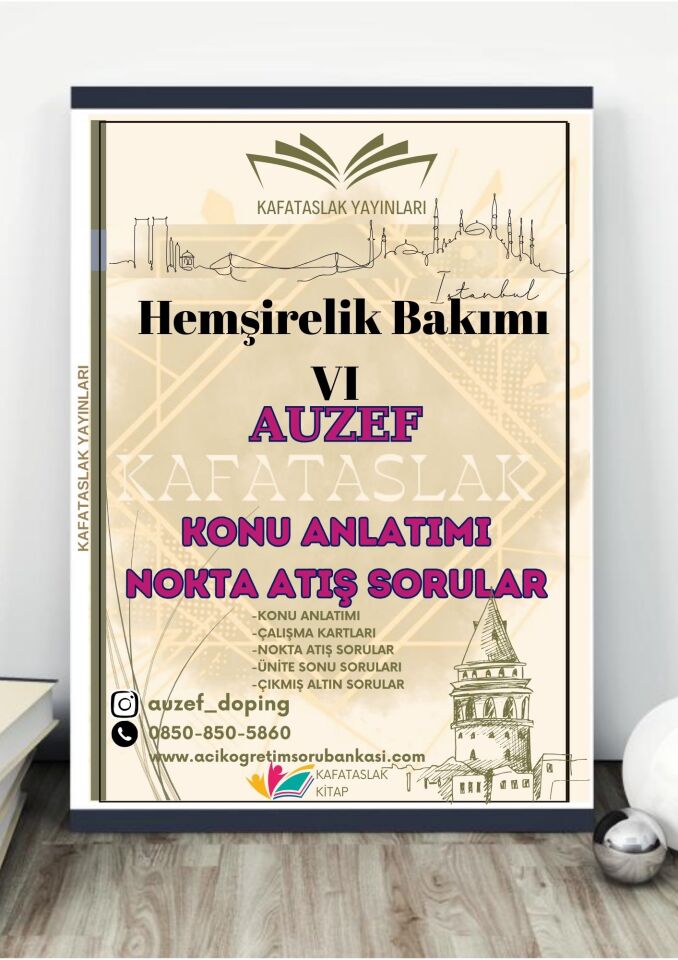 Hemşirelik Bakımı VI AUZEF İstanbul Üniversitesi Nokta Atışı Sorular Kafataslak Yayınları