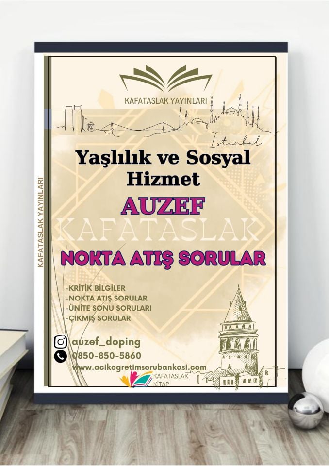 Yaşlılık ve Sosyal Hizmet AUZEF İstanbul Üniversitesi Nokta Atışı Sorular Kafataslak Yayınları