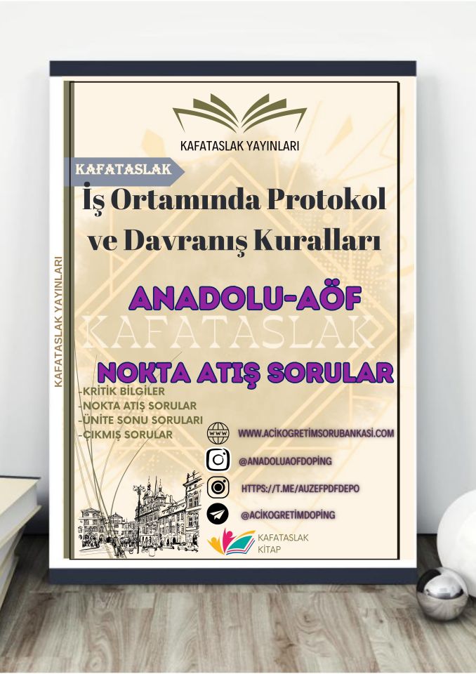 İş Ortamında Protokol ve Davranış Kuralları ANADOLU AÖF