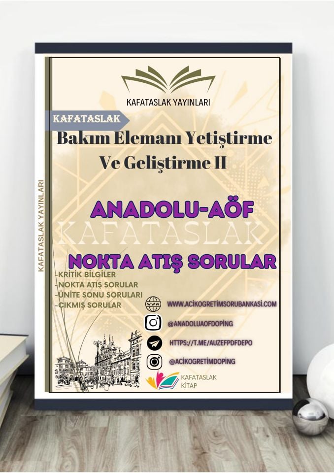 Bakım Elemanı Yetiştirme Ve Geliştirme II ANADOLU AÖF