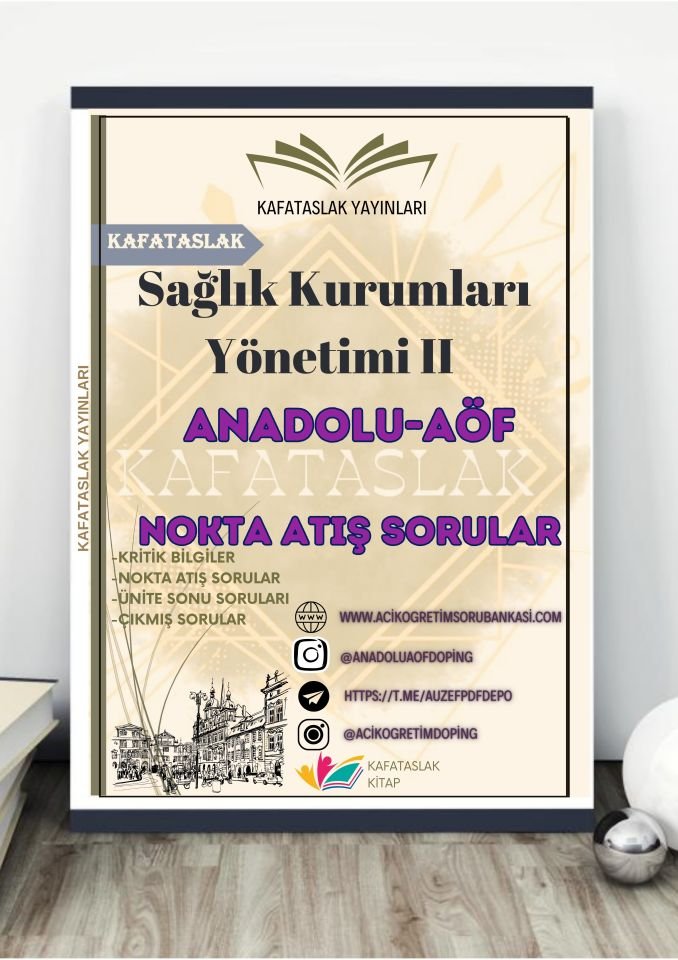Sağlık Kurumları Yönetimi II ANADOLU AÖF