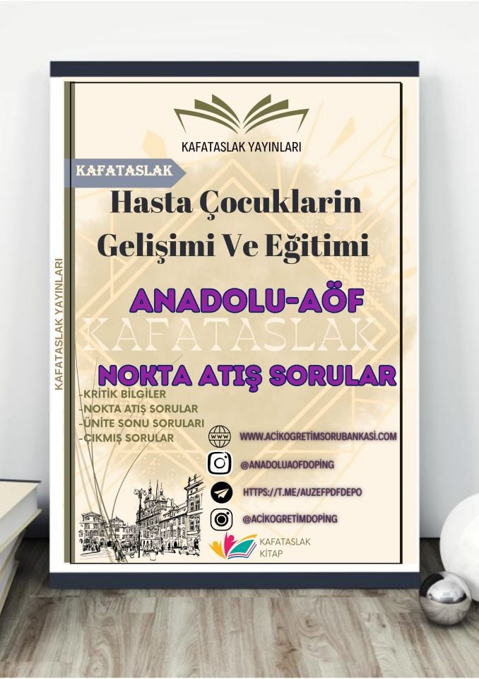 Hasta Çocuklarin Gelişimi Ve Eğitimi ANADOLU AÖF